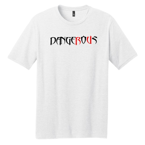 Dangerous T-Shirt